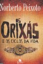 Orixás e os ciclos da vida, Os