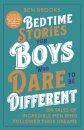 Bedtime Stories for Boys Who Dare to be Different