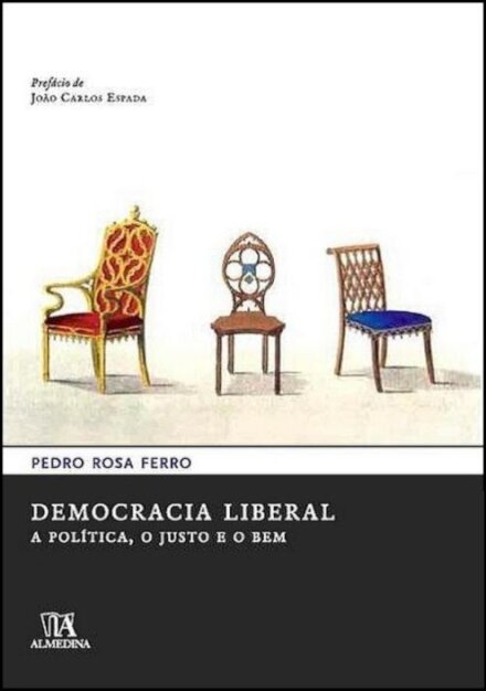 Democracia Liberal - A Política, o Justo e o Bem