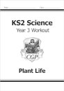 KS2 Science Year 3 Workout: Plant Life