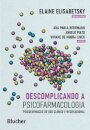 Descomplicando a psicofarmacologia: psicofárm uso clín e rec
