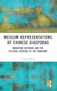 Museum Representations of Chinese Diasporas