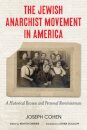The Jewish Anarchist Movement in America