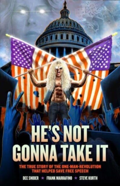 Dee Snider: HE'S NOT GONNA TAKE IT