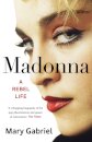 Madonna : A Rebel Life