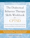 The Dialectical Behavior Therapy Skills Workbook for C-PTSD