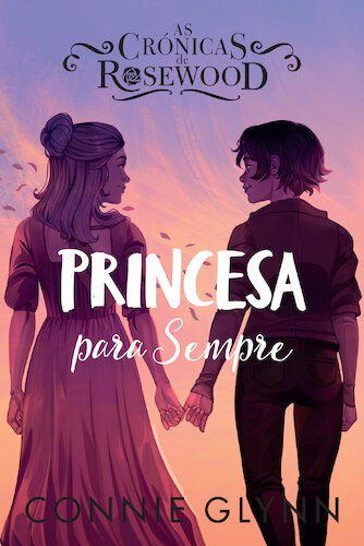 As Crónicas de Rosewood 5 - Princesa para Sempre