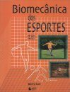 Biomecânica dos Esportes. Um guia prático