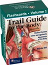Trail Guide to the Body Flashcards Volume 1
