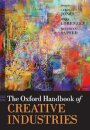 The Oxford Handbook of Creative Industries