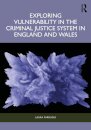 Exploring Vulnerability in the Criminal Justice System in England and Wales