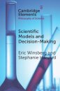 Scientific Models and Decision Making