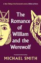 The Romance of William and the Werewolf