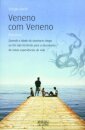 Veneno Com Veneno