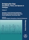 Bridging the Gap: Disciplines, Times, and Spaces in Dialogue – Volume 3