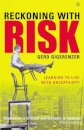 Reckoning with Risk