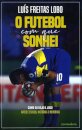 O Futebol Com Que Sonhei