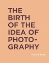 Birth Of The Idea Of Photography