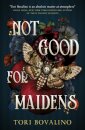 Not Good For Maidens