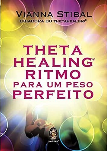Thetahealing: Ritmo Para Um Peso Perfeito