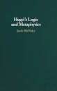 Hegel's Logic and Metaphysics
