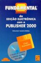 Fundamental da Edição Electrónica com o Publisher 2000