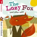 Read with Oxford: Stage 3: Phonics: The Lazy Fox and Other Tales