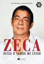 Zeca: Deixa O Samba Me Levar
