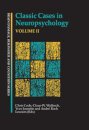Classic Cases in Neuropsychology, Volume II