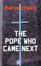 The Pope Who Came Next
