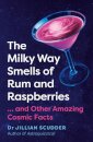 The Milky Way Smells of Rum and Raspberries