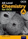 A Level Chemistry for OCR A: Year 1 and AS
