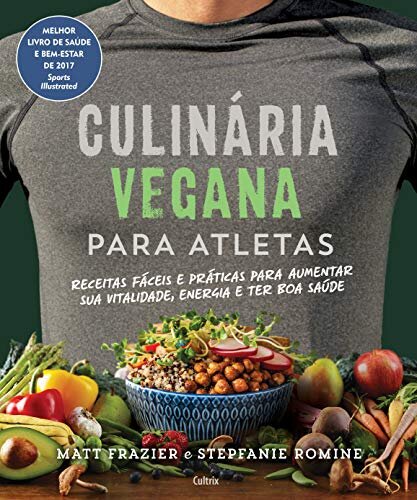 Culinária Vegana Para Atletas: Receitas Fáceis E Práticas