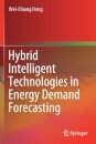 Hybrid Intelligent Technologies in Energy Demand Forecasting