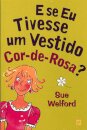 E se Eu Tivesse um Vestido Cor-de-Rosa?