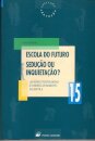 Escola do Futuro - Sedução ou Inquietação