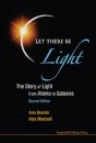 Let There Be Light: The Story Of Light From Atoms To Galaxies (2nd Edition)
