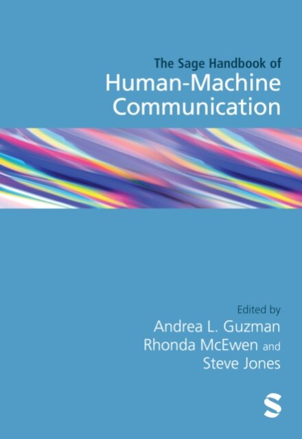 The SAGE Handbook of Human–Machine Communication