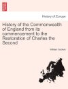 History of the Commonwealth of England from its commencement to the Restoration of Charles the Second