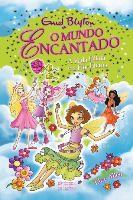 A Fada Pétala e a Flor Eterna