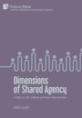 Dimensions of Shared Agency: A Study on Joint, Collective and Group Intentional Action