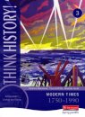 Think History: Modern Times 1750-1990 Core Pupil Book 3