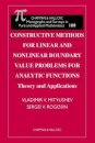 Constructive Methods for Linear and Nonlinear Boundary Value Problems for Analytic Functions