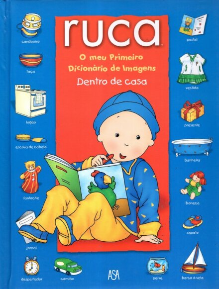 Ruca O Meu Primeiro Dicionário de Imagens – Dentro de Casa