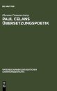 Paul Celans Ubersetzungspoetik