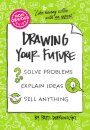 The Non-Obvious Guide to Drawing Your Future