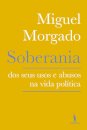 Soberania – Dos Seus Usos e Abusos na Vida Política
