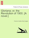 Gloriana; Or, the Revolution of 1900. [A Novel.]
