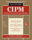 CIPM Certified Information Privacy Manager All-in-One Exam Guide