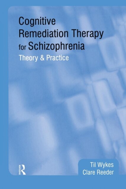 Cognitive Remediation Therapy for Schizophrenia